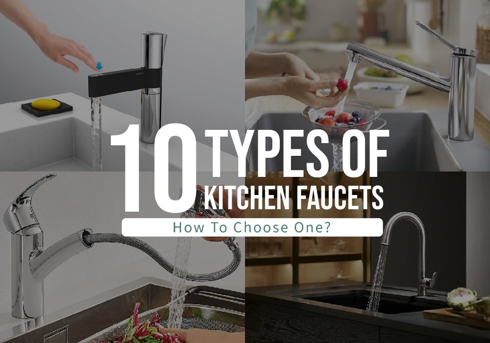 A visual guide showcasing 10 types of kitchen faucets, highlighting their designs and features for various kitchen styles