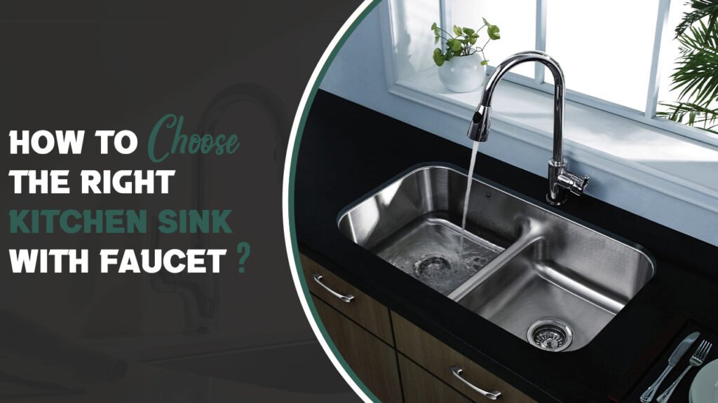 How to choose best kitchen sink with faucet